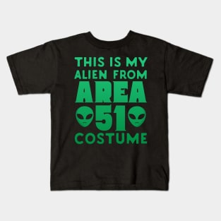 This Is My Alien From Area 51 Costume Kids T-Shirt